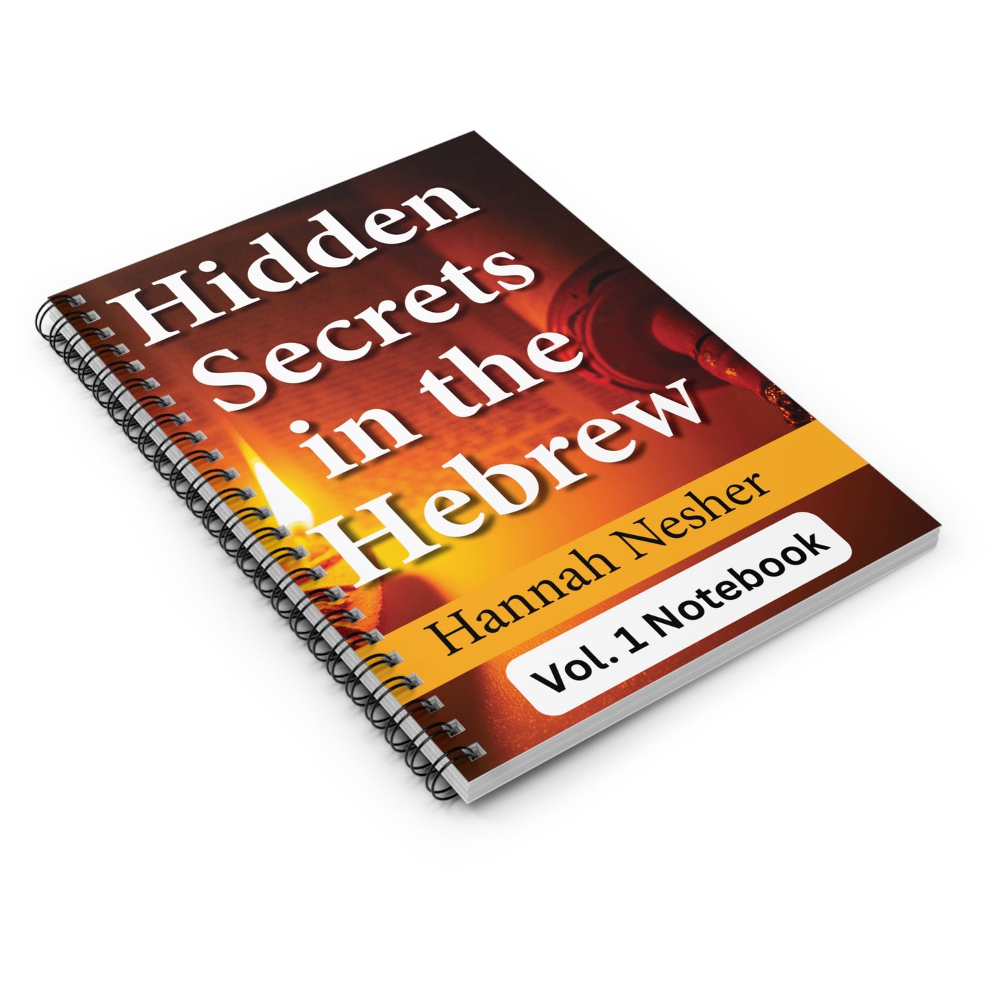 Hidden Secrets in the Hebrew vol. 1 Study Notebook - Ruled Lines for Study and Reflection